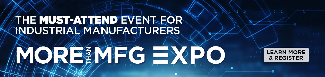 More Than MFG Expo Is Back! Learn More